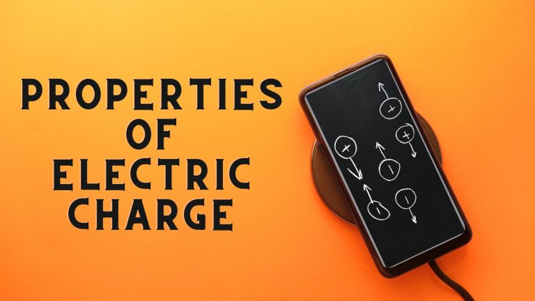Properties of Electric Charge